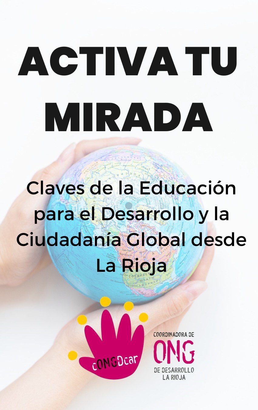 Activa tu mirada: claves de la Educación para el Desarrollo y la Ciudadanía Global desde La Rioja